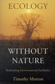 Book cover of: Ecology without Nature. By: Timothy Morton
