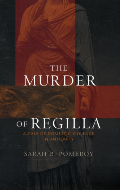 Book cover of: Murder of Regilla. By: Sarah B. Pomeroy
