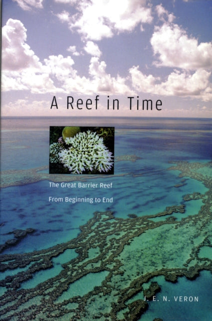 Book cover of: Reef in Time. By: J. E. N. Veron