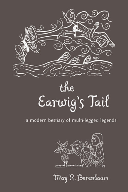 Book cover of: Earwig’s Tail. By: May R. Berenbaum