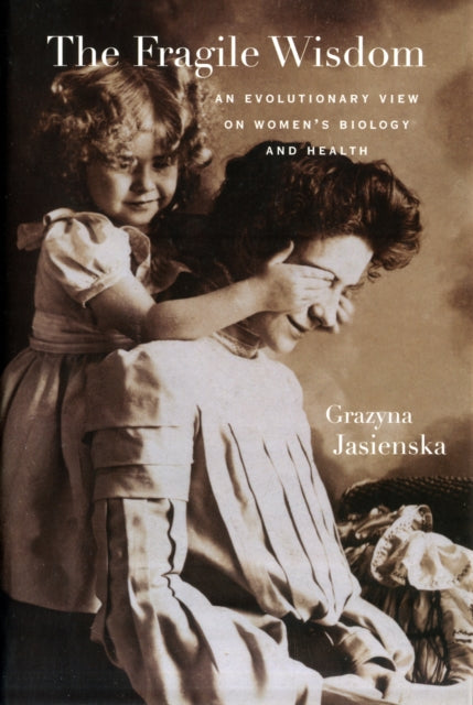 Book cover of: Fragile Wisdom. By: Grazyna Jasienska