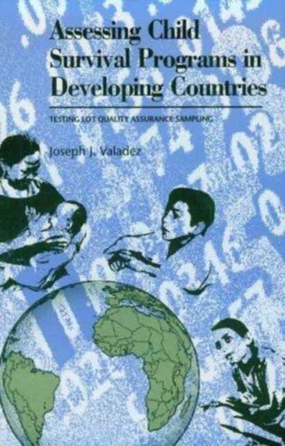 Book cover of: Assessing Child Survival Programs in Developing Countries. By: Joseph Valadez