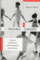 Book cover of: Crucible of Consent. By: James E. Block