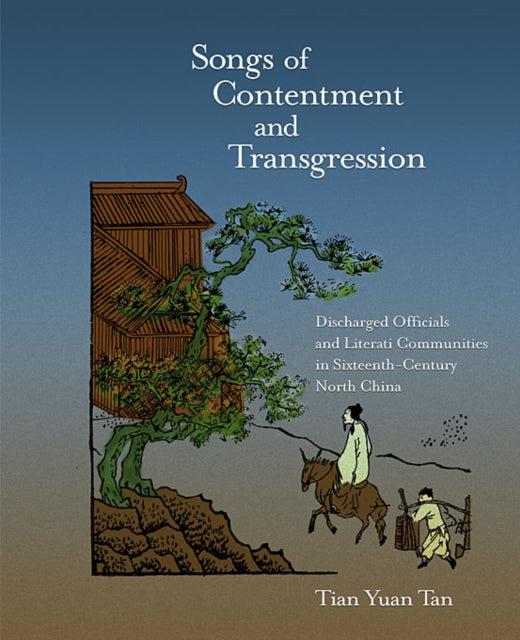 Book cover of: Songs of Contentment and Transgression. By: Tian Yuan Tan