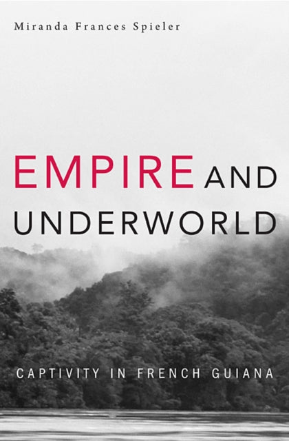 Book cover of: Empire and Underworld. By: Miranda Frances Spieler