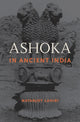 Book cover of: Ashoka in Ancient India. By: Nayanjot Lahiri