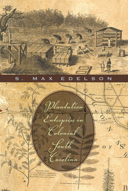 Book cover of: Plantation Enterprise in Colonial South Carolina