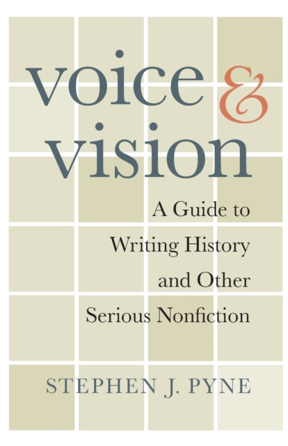 Book cover of: Voice and Vision. By: Stephen J. Pyne