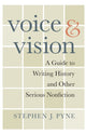Book cover of: Voice and Vision. By: Stephen J. Pyne
