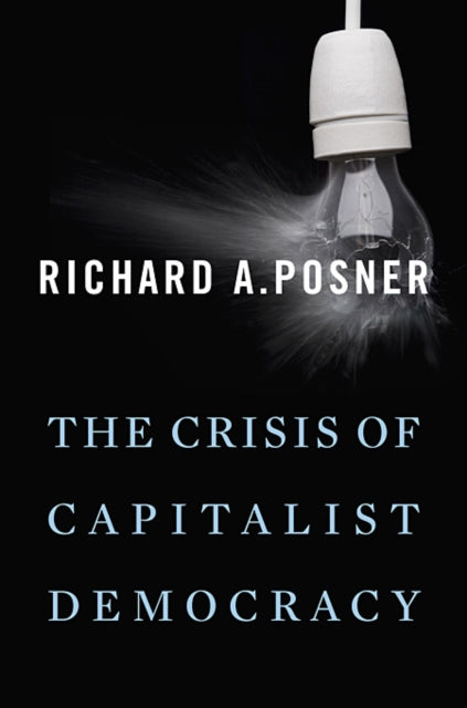 Book cover of: Crisis of Capitalist Democracy. By: Richard A. Posner