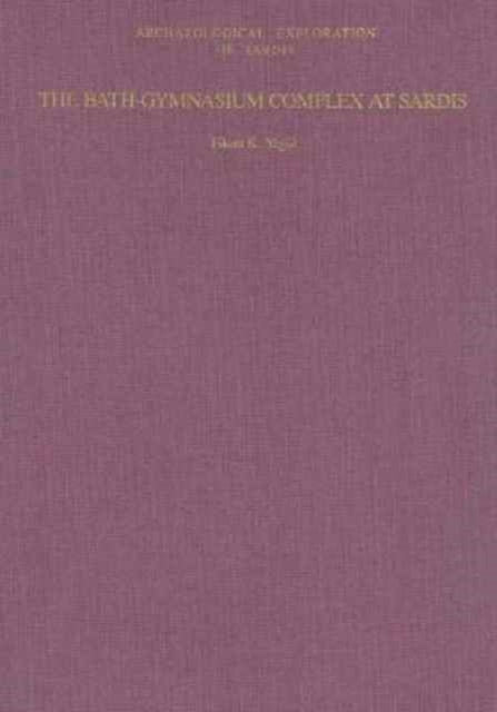 Book cover of: Bath-Gymnasium Complex at Sardis