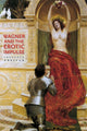 Book cover of: Wagner and the Erotic Impulse