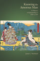 Book cover of: Knowing the Amorous Man. By: Jamie L. Newhard