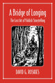 Book cover of: Bridge of Longing. By: David Roskies