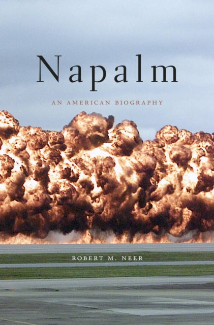 Book cover of: Napalm. By: Robert M. Neer
