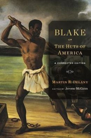 Blake; or, The Huts of America