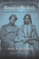 Book cover of: Bound in Wedlock. By: Tera W. Hunter