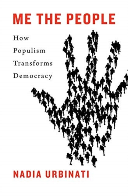 Book cover of: Me the People. By: Nadia Urbinati
