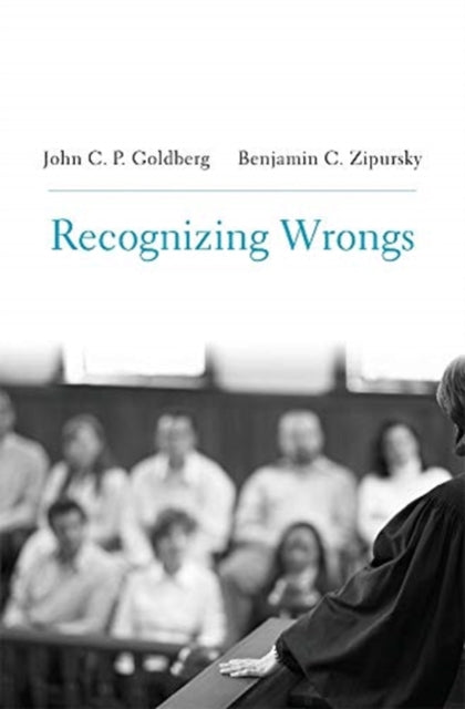 Book cover of: Recognizing Wrongs. By: John C. P. Goldberg