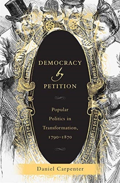 Book cover of: Democracy by Petition. By: Daniel Carpenter