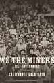 Book cover of: We the Miners. By: Andrea G. McDowell