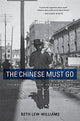 Book cover of: Chinese Must Go. By: Beth Lew-Williams