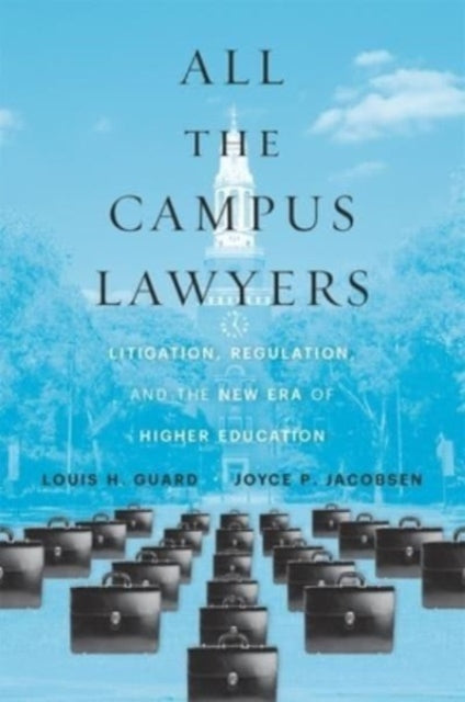 Book cover of: All the Campus Lawyers. By: Louis H. Guard