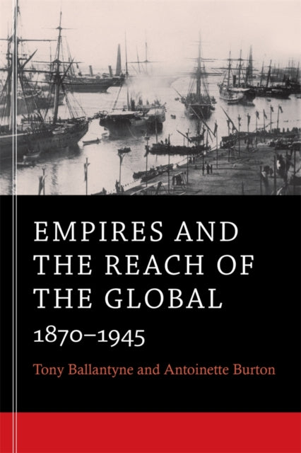 Book cover of: Empires and the Reach of the Global