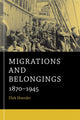 Book cover of: Migrations and Belongings. By: Dirk Hoerder