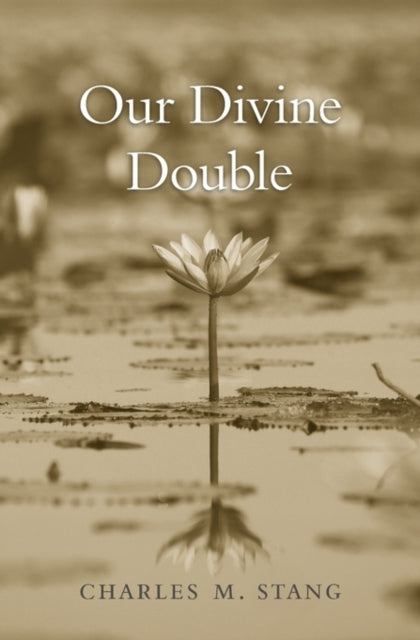 Book cover of: Our Divine Double. By: Charles M. Stang