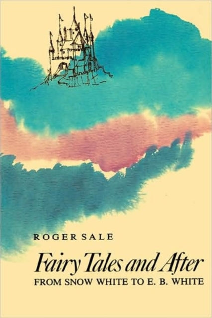 Book cover of: Fairy Tales and After. By: Roger Sale