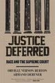 Book cover of: Justice Deferred. By: Orville Vernon Burton