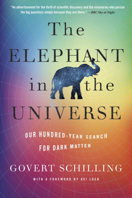 Book cover of: Elephant in the Universe. By: Govert Schilling