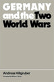 Book cover of: Germany and the Two World Wars. By: Andreas Hillgruber