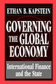 Book cover of: Governing the Global Economy. By: Ethan Kapstein