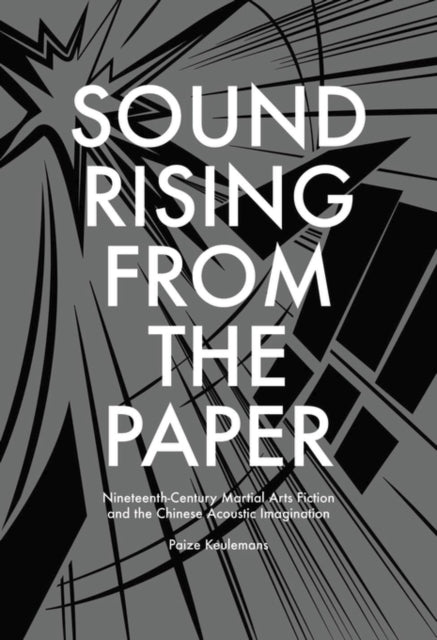 Book cover of: Sound Rising from the Paper. By: Paize Keulemans