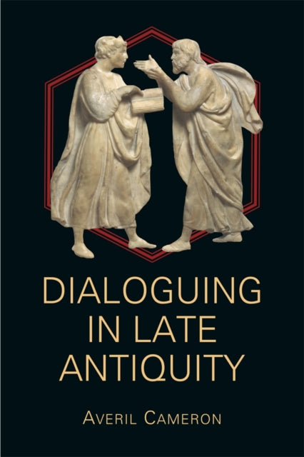 Book cover of: Dialoguing in Late Antiquity