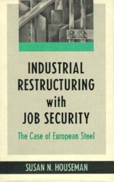 Book cover of: Industrial Restructuring with Job Security
