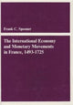 Book cover of: International Economy and Monetary Movements in France, 1493–1725