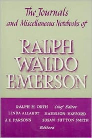 Journals and Miscellaneous Notebooks of Ralph Waldo Emerson