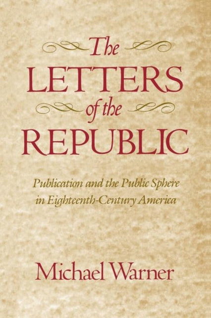Book cover of: Letters of the Republic. By: Michael Warner