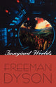 Book cover of: Imagined Worlds. By: Freeman J. Dyson