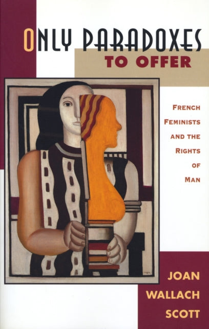 Book cover of: Only Paradoxes to Offer. By: Joan W. Scott