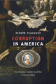 Book cover of: Corruption in America. By: Zephyr Teachout