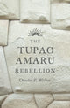 Book cover of: Tupac Amaru Rebellion. By: Charles F. Walker