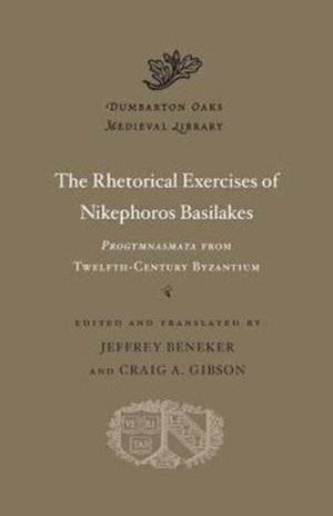 Rhetorical Exercises of Nikephoros Basilakes