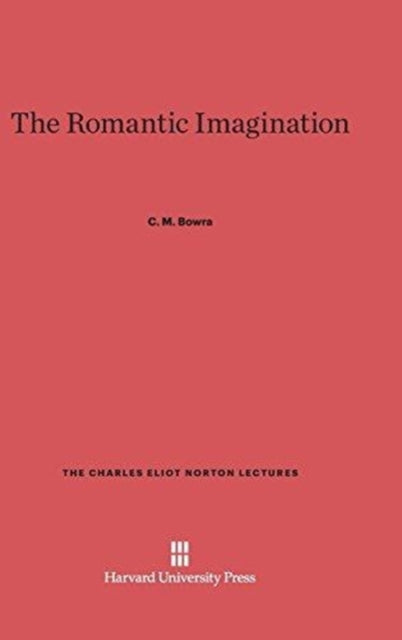 Book cover of: Romantic Imagination. By: Cecil Maurice Bowra