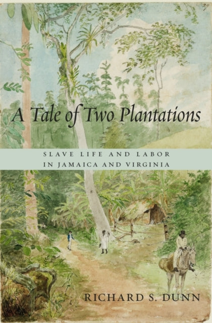 Book cover of: Tale of Two Plantations. By: Richard Spencer Dunn
