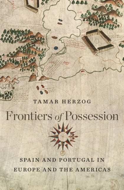 Book cover of: Frontiers of Possession. By: Tamar Herzog