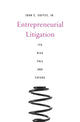 Book cover of: Entrepreneurial Litigation. By: John C., Jr Coffee